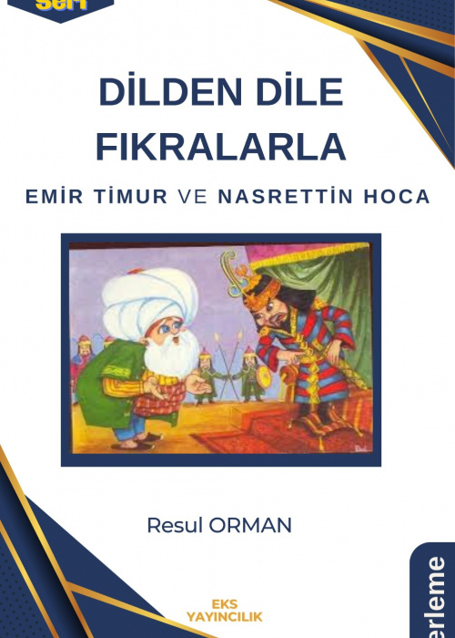 Dilden Dile Fıkralarla Emir Timur ve Nasrettin Hoca- Resul Orman-